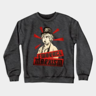 Embrace Marxism (vers. 2) Crewneck Sweatshirt